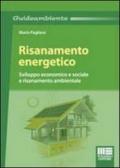 Risanamento energetico. Sviluppo economico e sociale e risanamento ambientale