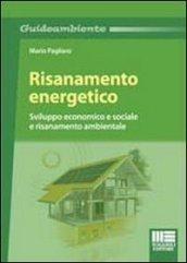 Risanamento energetico. Sviluppo economico e sociale e risanamento ambientale