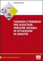 Congedi e permessi per assistere persone disabili in situazioni di gravità