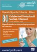 Ottanta collaboratori professionali sanitari-infermieri. Manuale teorico-pratico per la preparazione del concorso