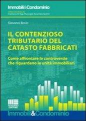 Il contenzioso tributario del catasto fabbricati. Come affrontare le controversie che riguardano le unità immobiliari