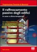 Il raffrescamento passivo degli edifici in zone a clima temperato. Con CD-ROM