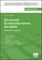 Gli accordi di ristrutturazione dei debiti. Risanare l'impresa