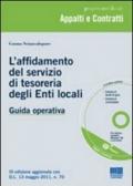 Affidamento del servizio di tesoreria degli enti locali. Con CD-ROM (L')