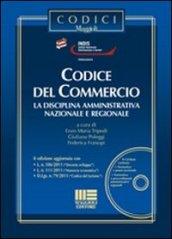 Codice del commercio. La disciplina amministrativa nazionale e regionale. Con CD-ROM