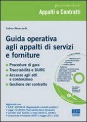 Guida operativa agli appalti di servizi e forniture. Con CD-ROM