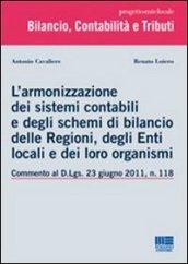 L'armonizzazione dei sistemi contabili e degli schemi di bilancio delle regioni, degli enti locali e dei loro organismi