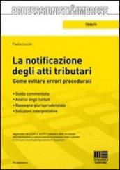 La notificazione degli atti tributari. Come evitare errori procedurali