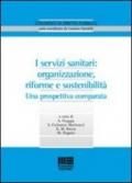 I servizi sanitari: organizzazione, riforme e sostenibilità