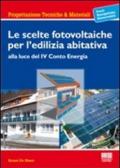 Le scelte fotovoltaiche per l'edilizia abitativa