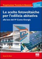 Le scelte fotovoltaiche per l'edilizia abitativa