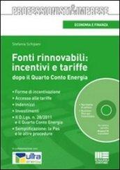 Fonti rinnovabili: incentivi e tariffe. Dopo il Quarto conto energia. Con CD-ROM