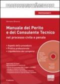 Manuale del perito e del consulente tecnico nel processo civile e penale. Con CD-ROM