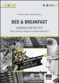 Bed & Breakfast. Business plan per tutti. Con CD-ROM