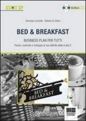 Bed & Breakfast. Business plan per tutti. Con CD-ROM