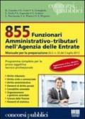 855 Funzionari amministrativo-tributari nell'Agenzia delle Entrate. Manuale per la preparazione