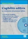 L'agibilità edilizia. La conclusione del processo edilizio. Con CD-ROM