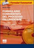 Formulario commentato del processo fallimentare. Con CD-ROM