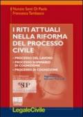 I riti attuali nella riforma del processo civile