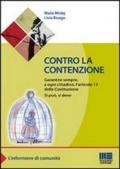 Contro la contenzione. Garantire sempre, a ogni cittadino, l'articolo 13 della Costituzione. Si può, si deve