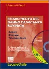 Risarcimento del danno da vacanza rovinata. Con CD-ROM