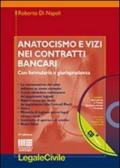 Anatocismo e vizi nei contratti bancari. Con CD-ROM