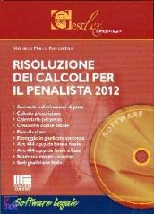 Risoluzione dei calcoli per il penalista. CD-ROM