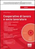 Cooperative di lavoro e socio lavoratore. Con CD-ROM