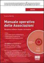Manuale operativo delle associazioni. Formulario e guida civilistico-fiscale. Con CD-ROM