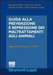 Guida alla prevenzione e repressione dei maltrattamenti agli animali