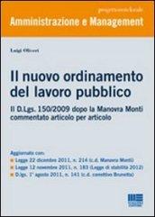 Il nuovo ordinamento del lavoro pubblico. Il D.Lgs. 150/2009 dopo la Manovra Monti commentato articolo per articolo