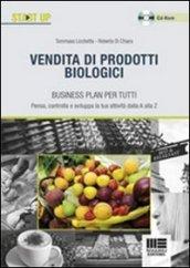 Vendita di prodotti biologici. Con CD-ROM