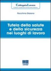 Tutela della salute e della sicurezza nei luoghi di lavoro