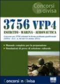 3756 VFP4. Esercito. Marina. Aeronautica. Concorso per 3756 volontari in ferma prefissata quadriennale
