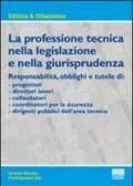 La professione tecnica nella legislazione e nella giurisprudenza