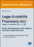 Legge di stabilità finanziaria 2012. Guida all'applicazione della manovra finanziaria negli Enti locali