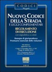 Nuovo codice della strada e leggi complementari. Regolamento di esecuzione con segnaletica a colori