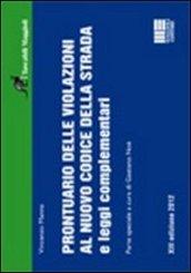 Prontuario delle violazioni al nuovo codice della strada e leggi complementari