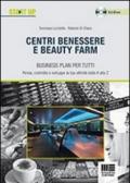 Centri benessere e beauty farm. Business plan per tutti. Con CD-ROM