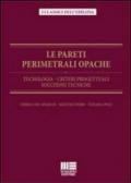 Le pareti perimetrali opache. Tecnologia, criteri progettuali, soluzioni tecniche