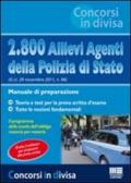 2.800 Allievi Agenti della Polizia di Stato (G.U. 29 novembre 2011, n. 94). Manuale di preparazione
