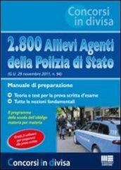 2.800 Allievi Agenti della Polizia di Stato (G.U. 29 novembre 2011, n. 94). Manuale di preparazione