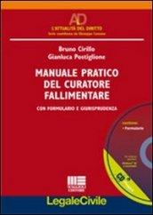 Manuale pratico del curatore fallimentare. Con CD-ROM