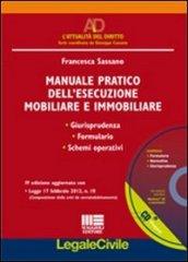 Manuale pratico dell'esecuzione mobiliare e immobiliare. Con CD-ROM