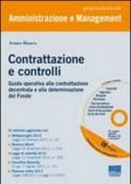 Contrattazione e controlli dopo le manovre estive 2011. Il dicreto correttivo della legge Brunetta e la legge di stabilità 2012. Con CD-ROM