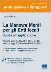 La manovra Monti per gli enti locali. Guida all'applicazione