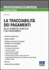 La tracciabilità dei pagamenti. Nelle commesse pubbliche e nei finanziamenti