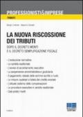 La nuova riscossione dei tributi. Dopo il Decreto Monti e il Decreto Semplificazione fiscale