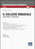 Il collegio sindacale. Guida pratica e formulario. Con CD-ROM