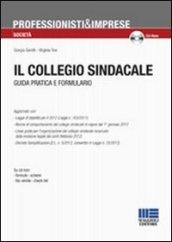 Il collegio sindacale. Guida pratica e formulario. Con CD-ROM